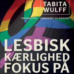 Lesbisk kærlighed. Fokus på en minoritet