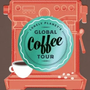 Lonely Planet's Global Coffee Tour