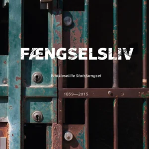 Fængselsliv - Vridsløselille Statsfængsel