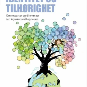 Identitet og tilhørighet : om ressurser og dilemmaer i en krysskulturell oppvekst