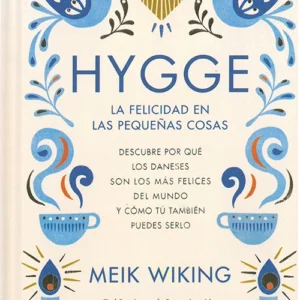 Hygge: La felicidad en las pequeÃ±as cosas
