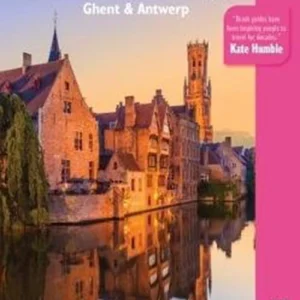 Northern Belgium: Flanders with Brussels, Bruges, Ghent and Antwerp