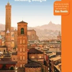 Northern Italy Emilia-Romagna Bradt Guideincluding Bologna