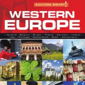 Culture Smart Western Europe: Getting to Know the People, Their Culture and Customs