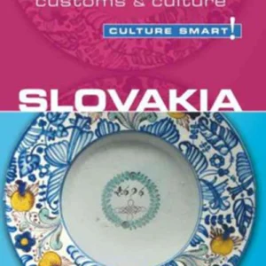 Culture Smart Slovakia: The essential guide to customs & culture