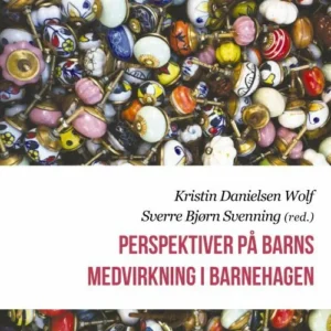 Perspektiv på barns medvirkning i barnehagen