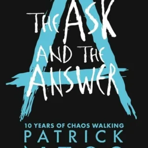 The Ask and the Answer - Anniversary Edition