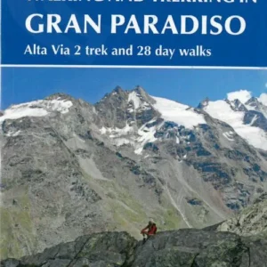Walking and Trekking in the Gran Paradiso: Alta via 2 Trek and Day Walks