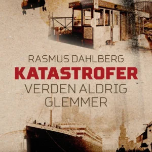 Katastrofer verden aldrig glemmer