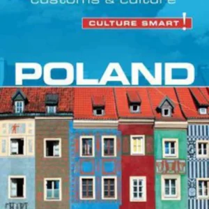 Culture Smart Poland: The essential guide to customs & culture
