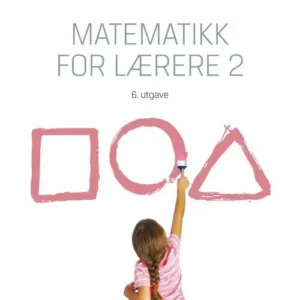 Matematikk for lærere. Bd.2