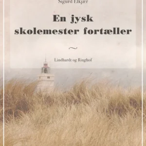 En jysk skolemester fortæller