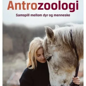Antrozoologi : samspill mellom dyr og menneske