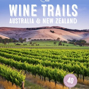 Wine Trails: Australia & New Zealand