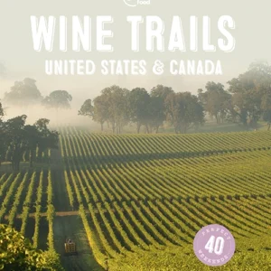 Wine Trails: United States & Canada