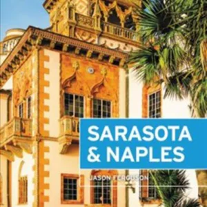 Sarasota & Naples: Including Sanibel Island & the Everglades