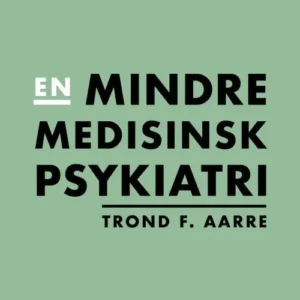 En mindre medisinsk psykiatri