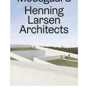 Moesgaard, Henning Larsen Architects   -  Ny dansk arkitektur Bd. 4