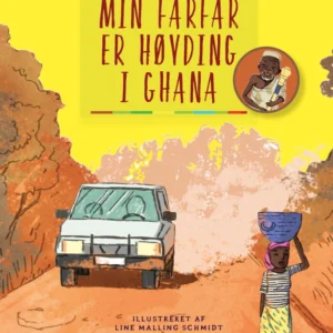 Min farfar er høvding i Ghana