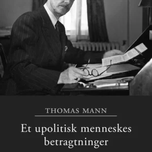 Et upolitisk menneskes betragtninger