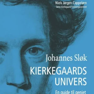 Kierkegaards univers. En guide til geniet
