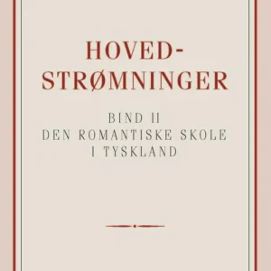Hovedstrømninger i det 19de Aarhundredes Litteratur bd. 2