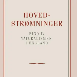 Hovedstrømninger i det 19de Aarhundredes Litteratur bd. 4