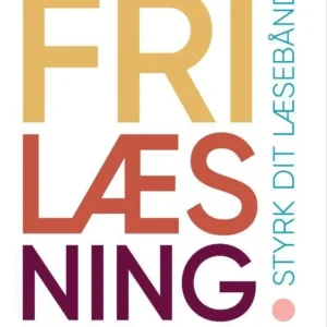 Frilæsning - Styrk dit læsebånd