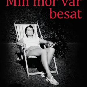Min mor var besat