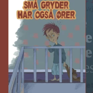 Små gryder har også ører