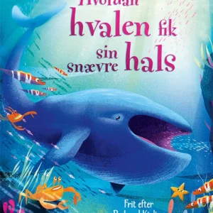 Allerførste læsning: Hvordan hvalen fik sin snævre hals