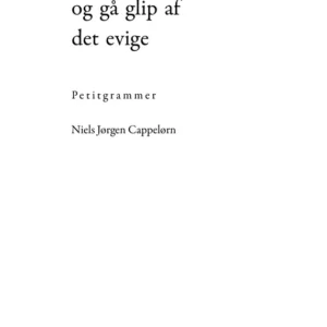 At leve i nuet og gå glip af det evige