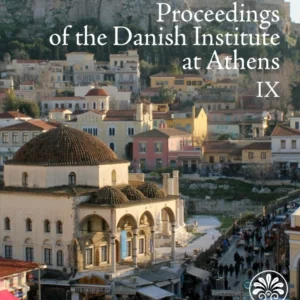 Proceedings of the Danish Institute at Athens IX