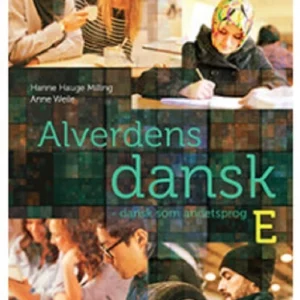 Alverdens dansk - dansk som andetsprog. E-niveau