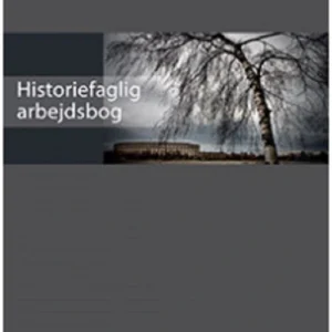 Historiefaglig arbejdsbog