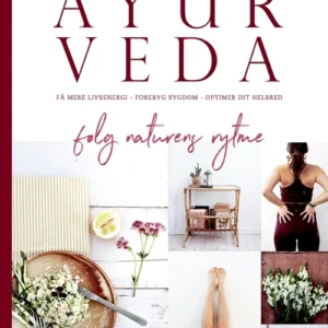 Ayurveda - følg naturens rytme