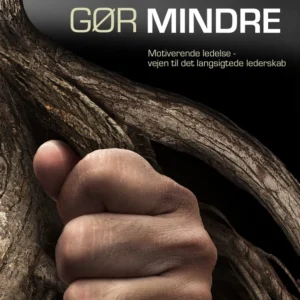 Vær mere - gør mindre