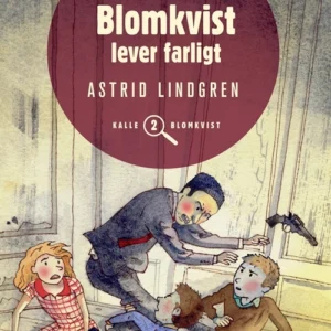 Kalle Blomkvist lever farligt