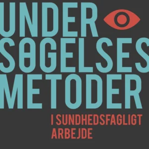 Undersøgelsesmetoder i sundhedsfagligt arbejde