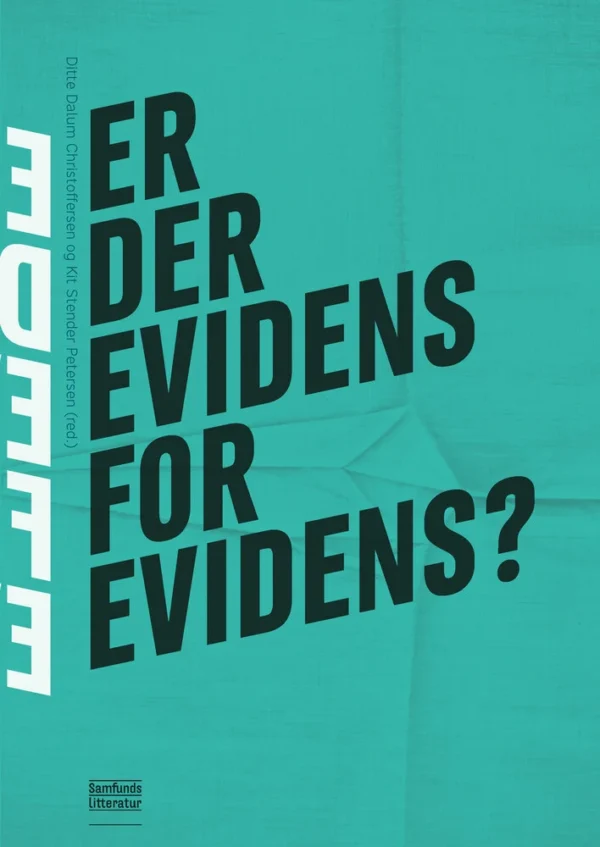 Er der evidens for evidens?