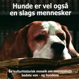Hunde er vel også en slags mennesker