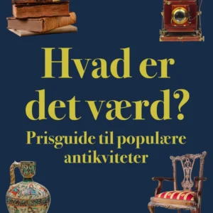 Hvad er det værd? Prisguide til populære antikviteter