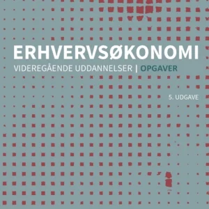 Erhvervsøkonomi - videregående uddannelser - Opgaver