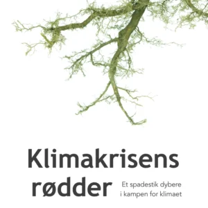 Klimakrisens rødder