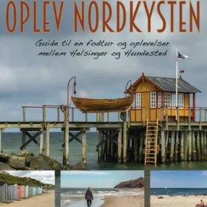 Oplev Nordkysten: Guide til en fodtur og oplevelser mellem Helsingør og Hundested