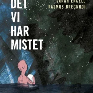 Det vi har mistet