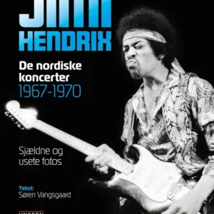 Jimi Hendrix - De nordiske koncerter 1967-70