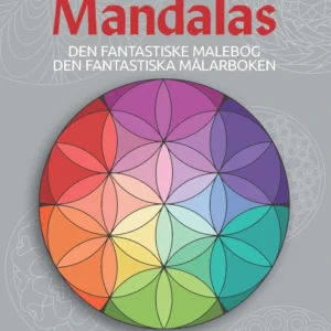 Den Fantastiske Malebog med Mandalas fra 8-99 år
