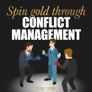 Spin gold through conflict management