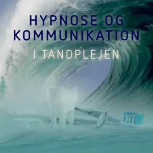 Hypnose og kommunikation i tandplejen